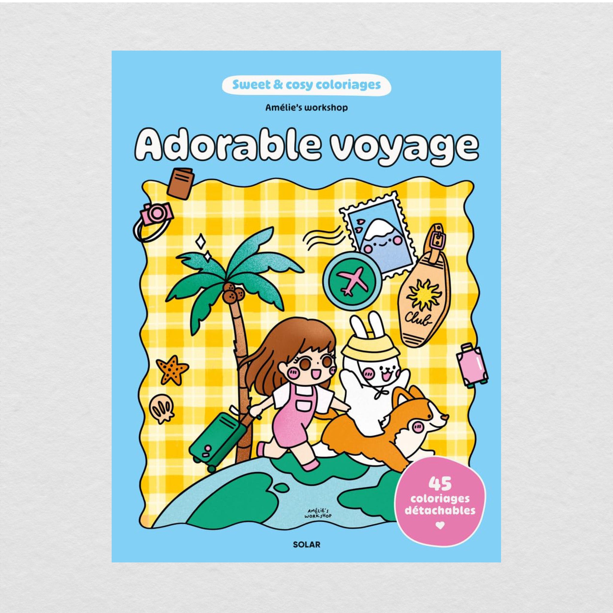 Adorable voyage - Sweet and cosy coloriages + Dédicace