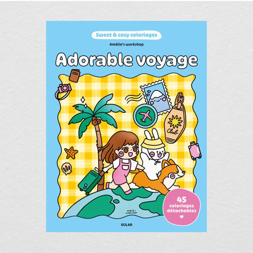 Adorable voyage - Sweet and cosy coloriages + Dédicace